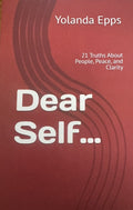 Dear Self 21 Truths About People, Peace and Clarity