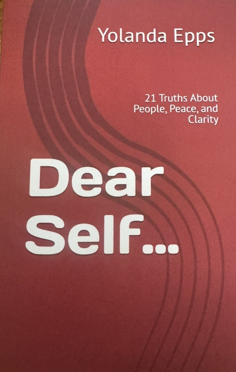 Dear Self 21 Truths About People, Peace and Clarity