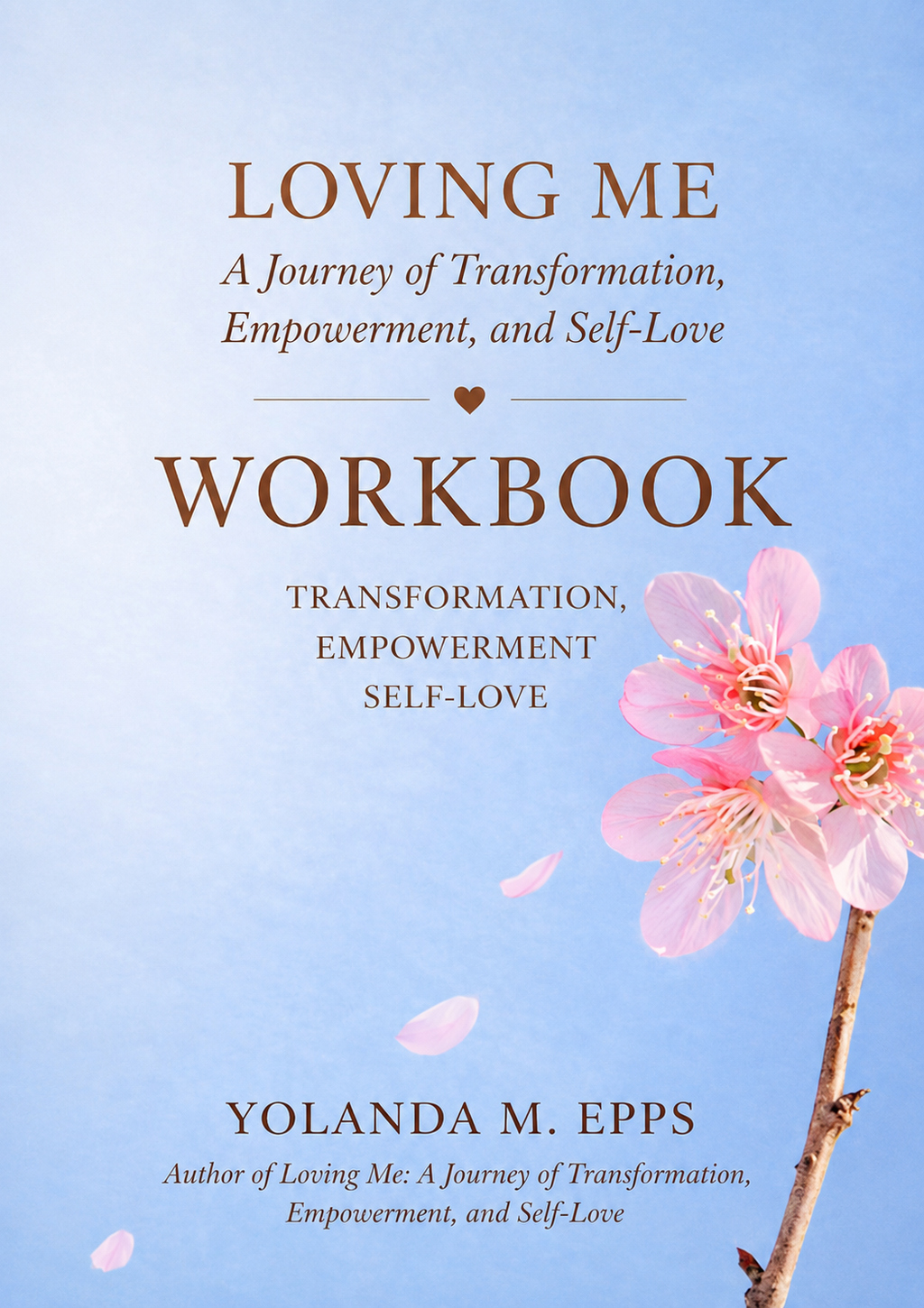 Loving Me A Journey of Transformation, Empowerment and Self Love book and Workbook Bundle